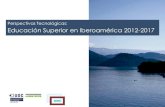 Perspectivas Tecnológicas: Educación Superior en ... · Perspectivas Tecnológicas: Educación Superior en Iberoamérica 2012-2017 La selección de las tecnologías emergentes,