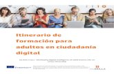 Itinerario de 1 formación para adultos en ciudadanía digitaldq-skills.eu/wp-content/uploads/2018/07/DQSkills... · formación en ciudadanía digital o adaptarlos al contenido existente,