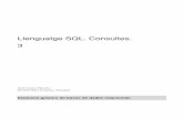 Llenguatge SQL. Consultes. 3iguixa/materialsGenerics/DAI_C07_UD3.pdf · 2008. 11. 30. · 3) Identificar les funcions, la sintaxi i les ordres bàsiques del llenguatge SQL per a la