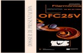 La Orquesta Filarmónica Cervantina de las · La Orquesta Filarmónica Cervantina de las 25 Villas (OFC25V) es un proyecto musical conformado a partir de la coordinación de numerosas
