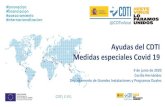 Ayudas del CDTI Medidas especiales Covid 19 · CDTI, E.P.E. 3 CDTI Entidad pública empresarial Ministerio de Ciencia, Innovación Apoyar la I+D empresarial y la innovación Conseguir