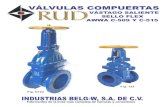 VÁLVULAS COMPUERTAS - Válvulas Industriales · VÁLVULAS COMPUERTAS SELLO FLEX AWWA C-509 Y C-515 Fig. 122 8 16 RUD MEX C 515 AWW A Fig. D122 VÁSTAGO SALIENTE. 8 16 RUD MEX C 515