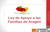 Ley de Apoyo a las Familias de Aragónaragonparticipa.aragon.es/sites/default/files/presentac...a ón DECRETO 316/2015, de 15 de diciembre, del Gobierno de Aragón, de estructura orgánica