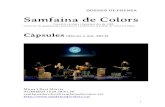 Samfaina de ColorsA punt d'arribar al nostre vint-i-cinquè aniversari, Samfaina de Colors us presentem el nostre projecte més ambiciós: un concert de música folk-rock amb projeccions