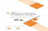 MBA MBA EXECUTIVO EM COMÉRCIO EXTERIOR - Abracomex · 2019. 2. 22. · 1 Fase: Módulos realizados na Massachusetts Institute of Business (MIB), ... monografia e um módulo que prepara