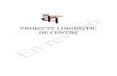 PROJECTE LINGÜÍSTIC DE CENTRE - XTEC · 2008-09 i revisat pel CLIC el curs 2011-12. El Projecte Lingüístic de Centre (PLC) de l’Institut Andreu Nin s’entén com un procés