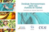 Decálogo Iberoamericano para una Justicia de Calidadsf4b82729bdc99ec0.jimcontent.com/download/version...No basta la buena fe o las buenas intenciones que tengamos para lograr el impacto