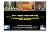 WP3 – Dendro-provenancingforseadiscovery.eu/.../nm1_dominguez_delmas_marta.pdf · Marta Domínguez Delmás. Universidad de Santiago de Compostela - BIOAPLIC Faculty of Forestry,