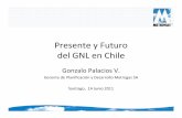 Gonzalo Palacios V. - WordPress.com · 2011. 8. 20. · Trinidad 7,000 nm Norway 10,200 nm Peru 1,210 nm 2. Terminal GNLQ: Distancias a Fuentes ... IEA, Medium Term Oil and Gas Markets