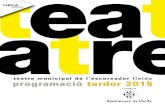 teatre - paeria.cat · teatre Enguany assolim la 24a edició de la Mostra d’arts escèniques Josep Fonollosa, “Fono”, una fita de la qual tota la ciutadania pot sentir-se orgullosa.