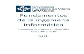Fundamentos de la ingeniería informática SQL.pdf · Fundamentos de la ingeniería informática Ingeniería de sistemas industriales Curso 2019-2020 SQL . 1. SQL SQL (Structured