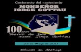 Centenario del nacimiento MONSEÑOR JORGE GOTTAUfundaciongottau.org.ar/comunicacion/wp-content/uploads/2017/05/2… · 7 Oración: Padre nuestro, que llamaste a tu hijo Jorge Gottau