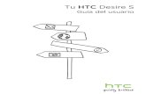 Tu HTC Desire S · 2020. 6. 15. · Cambiar el fondo de pantalla 34 Aplicar una nueva máscara 35 ... Conozca el espacio de trabajo 173 Configurar la sincronización 174 ... Retire