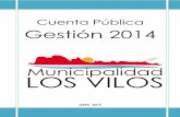Muni LOS VILOS · Cuenta Pública 2014 2 PRESENTACIÓN A dos años de haber asumido el desafío de administrar la comuna, las energías no decaen, por el contrario, se renuevan con