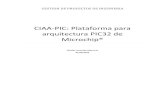 CIAA-PIC: Plataforma para arquitectura PIC32 de Microchip®laboratorios.fi.uba.ar/lse/tesis/LSE-FIUBA-Trabajo-Final-CESE-Nicolas... · Gestion de Proyectos de Ingenieria CIAA-PIC: