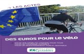 LES ACTES - Vélo & Territoires · 2016. 11. 9. · 8 Des €uros pour le vélo / Les Actes des 4 et 5 février 2013 Des €uros pour le vélo / Les Actes des 4 et 5 février 2013