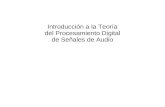 Introducción a la Teoría del Procesamiento Digital de ... · Aplicaciones de la Transformada de Fourier al análisis y síntesis de sonido Resumen Técnicas de análisis y síntesis