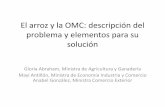 El arroz y la OMC: descripción del problema y elementos ...reventazon.meic.go.cr/informacion/arroz/arrozylaomc.pdf · • El arancel aplicado al arroz es de 35%. Además, se aplica