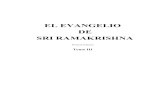 EL EVANGELIO DE SRI RAMAKRISHNA · 2017. 9. 6. · por Él - El amor divino lleva a uno a la unión con Dios - Dos clases de sa-El Evangelio de Sri Ramakrishna (Tomo III) 5 madhi