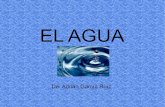 EL AGUA - Junta de Andalucía · EL AGUA Y SUS ESTADOS 1.Los usos del agua. 2.Los estados del agua. 3.Los cambios de estado del agua. EL AGUA EN LA NATURALEZA 1.El agua del mar. 2.El