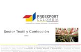 Sector Textil y Confecciónportugalcolombia.com/media/Perfil-textil-e-confecçao_2012.pdf · Diversidad biológica, variedad de pisos térmicos y recursos naturales. Ubicación geográfica