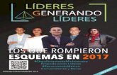 LOS QUE ROMPIERON ESQUEMAS EN 2017lideresgenerandolideres.com/ediciones/2018/enero_febrero.pdf · 2018. 4. 14. · El proyecto de “Líderes Generando Líderes” surge con la inten-ción