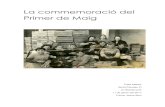 La commemoració del Primer de Maig · 2019. 7. 22. · 11 de gener del 2017 Tutora: Joana Abril . Aquest treball de recerca tracta de la commemoració del Primer de Maig a Mataró