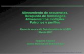 Presentación de PowerPointFederico Abascal. Julio de 2007 Alineamiento de pares de secuencias Alineamiento global versus alineamiento local Trata de obtener el mejor alineamiento