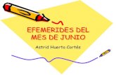 EFEMERIDES DEL MES DE JUNIO€¦ · MES DE JUNIO Astrid Huerta Cortés. 1 de Junio •Día Mundial de Leche, un elemento esencial, en el crecimiento de los niños y niñas en edad