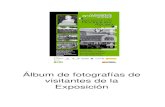 Álbum de fotografías de visitantes de la Exposición · Álbum de fotografías de visitantes de la Exposición. La investigación agroalimentaria en Aragón Sus inicios con Rodríguez