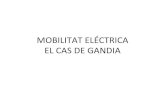 MOBILITAT ELÉCTRICA EL CAS DE GANDIA · municipal que mes vehicles uNlitza, i que més moviment tenen al sí de la ciutat. • Inicialment eren sols motocicletes (4). • Es du a