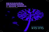 EDUCACIÓN, TECNOLOGÍA Y MASS MEDIAfundacionmteresarodo.org/.../2018/11/Educacion-tecnologia-y-mass-… · 6 Educación, tecnología y mass media 3. Un reto: La unión de Tecnología