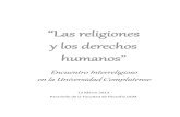 “Las religiones y los derechos humanos” · hace décadas el diálogo entre las diferentes religiones. Por el bien de todos, es urgente superar la visión laicista de la vida que