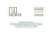 Plataforma Norte: Compartiendo Experiencias de trabajo con ... Norte.pdf · arma, ya que no es posible su tenencia en este Recurso. 4. Sólo se puede consumir tabaco en los lugares