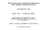 Tecnicas Modernas de Mecanizado IIImaterias.fi.uba.ar/6715/Material_archivos/Material... · TECNICAS MODERNAS DE MECANIZADO PARTE III 67.17 – TALLER DEPARTAMENTO DE INGENIERIA MECANICA