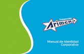 Manual de Identidad Corporativa - Transportes Arimena S.A · El Manual de Identidad Corporativa debe ser por tanto una herramienta “viva” y presente en todas las aplicaciones