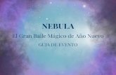 NEBULA - martademyr.commartademyr.com/wp-content/uploads/2018/12/Nebula_Guia_Evento.… · EL GRAN BAILE, el primer evento de una saga basada en un mundo mágico paralelo a nuestro