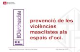 prevenció de les violències masclistes als espais d’oci · 2019. 2. 14. · Enquesta de Violència Masclista a Catalunya. Edició 2016. Setembre de 2018 Resultats destacats de