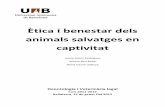 Ètica i benestar dels animals salvatges en captivitat · Curs 2011-2012 . Bellaterra, 21 de gener Del 2012 . 2 ... L’Estratègia Mundial per a la Conservació en Zoològics publicada