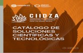CATÁLOGO DE SOLUCIONES CIENTÍFICAS Y TECNOLÓGICAS · y San Luis Potosí. Utiliza sus recursos humanos, infraestructura y experiencia científica en la solución de problemáticas