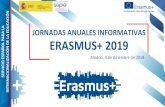 JORNADAS ANUALES INFORMATIVAS ERASMUS+ 2019 · fomentar, a escala europea, la cooperación, el aprendizaje entre iguales y el intercambio de experiencias entre centros escolares.