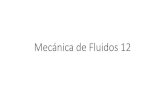 Mecánica de Fluidos 12 - Universidad de Sonoradcbs.fisica.uson.mx/archivos/fisgen/07-hidrodinamica.pdfEstática de fluidos, es decir, el estudio de fluidos en reposo en situaciones