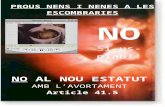 'En España se puede abortar hasta los nueve meses, si ...€¦  · Web viewno. si-us-plau!! no al nou estatut amb l’avortament article 41.5. no amb la complicitat dels cristians
