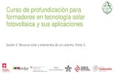 Curso de profundización para formadores en tecnología solar …clustersantander.com/media/eaae641fd63d468ca93a03b1d1a5b... · 2019. 9. 11. · Generadores fotovoltaicos, generadores