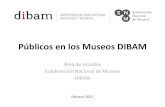 Públicos en los Museos DIBAM...Museos nacionales y otros en 2015 Las visitas a los museos regionales crecieron un 40% entre marzo 2015 y febrero 2016, lo que se explica por la renovación