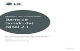 MANUAL DEL PROPIETARIO Barra de Sonido del canal 2gscs-b2c.lge.com/downloadFile?fileId=KROWM000597381.pdf · Escuche el sonido de la TV, el DVD o los dispositivos digitales con el