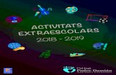 Activitats Extraescolars Curs 2018-19...activitats extraescolars per als diferents nivells i etapes. Podreu triar entre activitats musicals, esporti-ves, culturals, d’idiomes i de