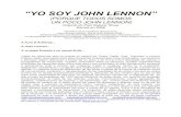 “YO SOY JOHN LENNON” · 2020. 5. 28. · “Yo soy John Lennon” 2 Paúl Salazar Rivas 2 Personajes: (La obra transcurre del 1 al 8 de diciembre de 1980, en la ciudad de Nueva