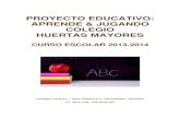 Proyecto educativo Huertas Mayoreshuertasmayores.educacion.navarra.es/blog/wp-content/... · 2013. 10. 30. · proyecto educativo: aprende & jugando colegio huertas mayores curso