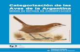 Categorización de las Aves de la Argentinaavesargentinas.org.ar/sites/default/files/Categorizacion-de-aves-de-la-Argentina.pdfPara este fin, se adaptó el esquema de categorías de